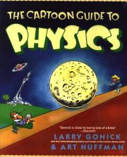 THE CARTOON GUIDE TO PHYSICS