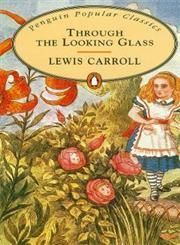 Through the looking glass - Lewis Carrol