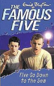 THE FAMOUS FIVE: FIVE GO DOWN TO THE SEA