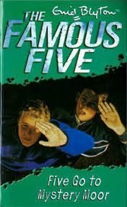 The Famous Five: Five Go to Mystery Moor