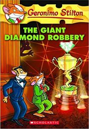 GERONIMO STILTON: THE GIANT DIAMOND ROBBERY