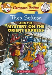 THEA STTILTON AND THE MYSTERY ON THE ORIENT EXPRESS