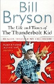 THE LIFE AND TIMES OF THE THUNDERBOLT KID