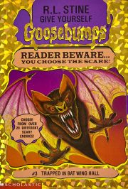 GOOSEBUMPS GIVE YOURSELF:  TRAPPED IN BAT WING HALL