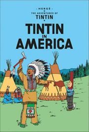 THE ADVENTURES OF TINTIN: TINTIN IN AMERICA