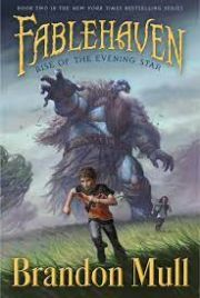 FABLEHAVEN BOOK 2: RISE OF THE EVENING STAR