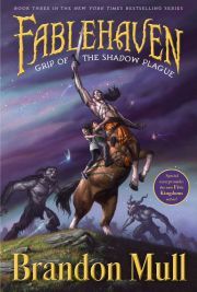 FABLEHAVEN BOOK 3: GRIP OF THE SHADOW PLAGUE