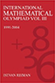 International Mathematical Olympiad Volume III 1991-2004
