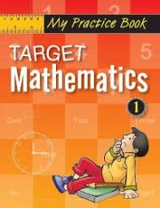 MY PRACTICE BOOK: TARGET MATHEMATICS 1