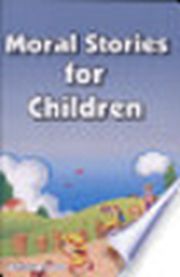 More Moral Stories for Children