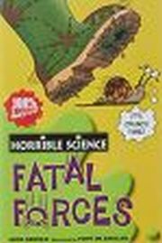 HORRIBLE SCIENCE: FATAL FORCES