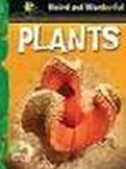 Weird and Wonderful: Plants