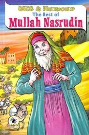 WIT AND HUMOUR THE BEST OF MULLAH NASRUDIN