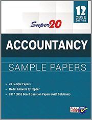 SUPER 20 ACCOUNTANCY SAMPLE PAPERS CLASS 12
