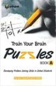 TRAIN YOUR BRAIN PUZZLES BOOK A