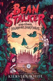 BEAN STALKER AND OTHER HILARIOUS SCARY TALES