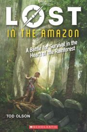 LOST IN THE AMAZON: A BATTLE FOR SURVIVAL IN THE HEART OF THE RAINFOREST