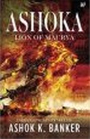 ASHOKA: LION OF MAURYA