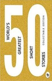 50 WORLD'S GREATEST SHORT STORIES