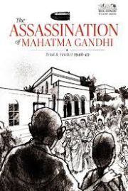 THE ASSASSINATION OF MAHATMA GANDHI: TRIAL & VERDICT 1948-49