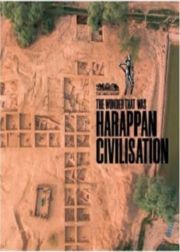 THE WONDER THAT WAS HARAPPAN CIVILISATION