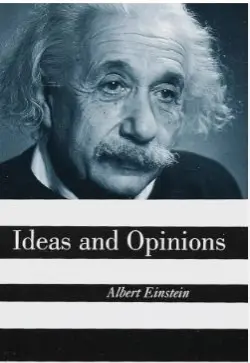 Ideas and Opinions