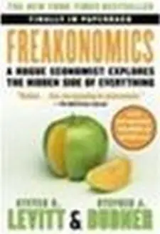 Freakonomics: a Rogue Economist Explores...