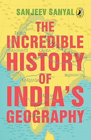 Incredible History Of India's Geography