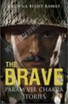 The Brave: Param Vir Chakra Stories