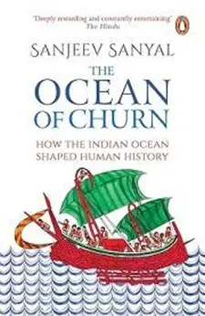 The Ocean of Churn: How the Indian Ocean...