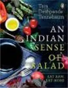 An Indian Sense of Salad: Eat Raw, Eat M...