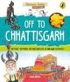 Discover India: Off to Chhattisgarh