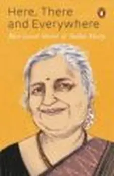 Here, There and Every Where: Best Loved Stories of Sudha Murty