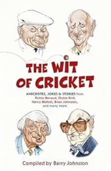 The Wit of Cricket: Anecdotes, Jokes and...