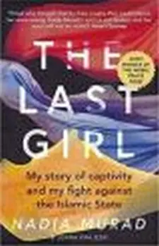 The Last Girl: My Story of Captivity and...