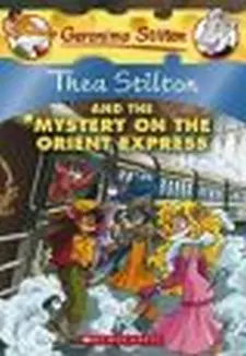 Thea Stilton and the Mystery on the Orient Express