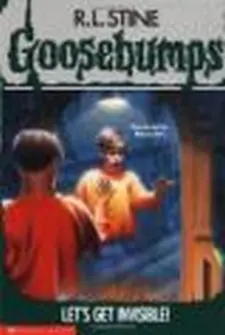 Goosebumps: Let's Get Invisibile