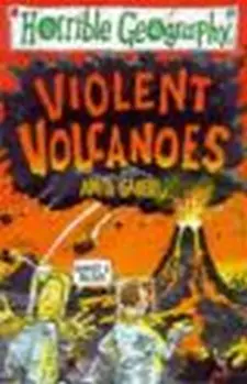 Horrible Geography: Violent Volcanoes