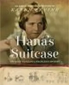 Hana's Suitcase: the Quest to Solve a Ho...