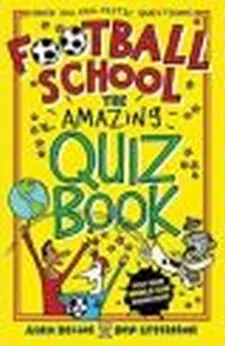 Football School: the Amazing Quiz Book