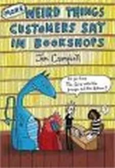 More Weird Things Customers Say in Books...