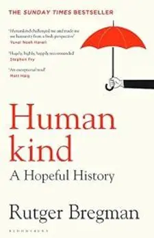 Human Kind: a Hopeful History