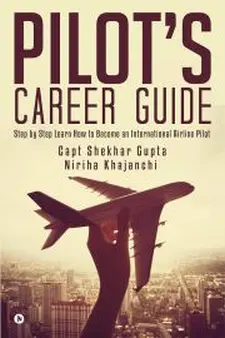 Pilot's Career Guide : Step by Step Lear...