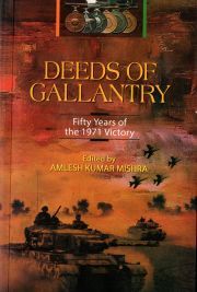 DEEDS OF GALLANTRY: FIFTY YEARS OF THE 1971 VICTORY