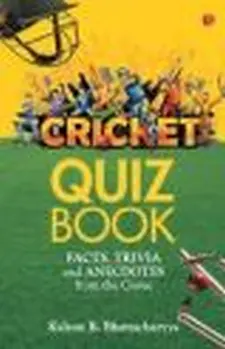 Cricket Quiz Book: Facts, Trivia and Ane...