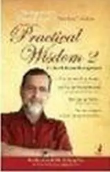 Practical Wisdom 2 in Real Life and Mana...