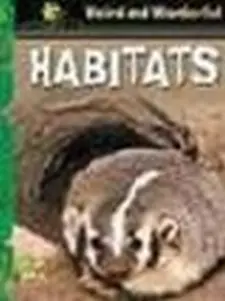 Weird and Wonderful: Habitats