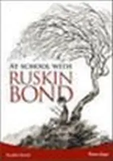 At School with Ruskin Bond