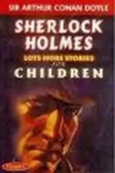 Sherlock Holmes Lots More Stories for Ch...