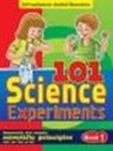 101 Science Experiments Book 1